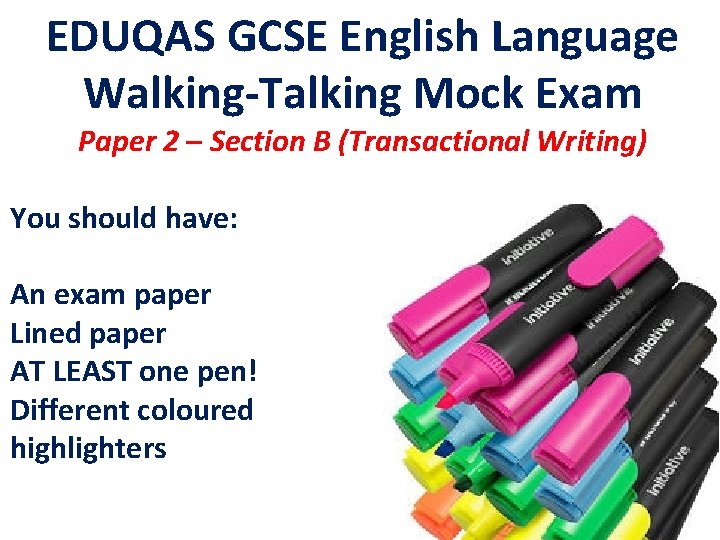 EDUQAS GCSE English Language Walking-Talking Mock Exam Paper 2 – Section B (Transactional Writing)