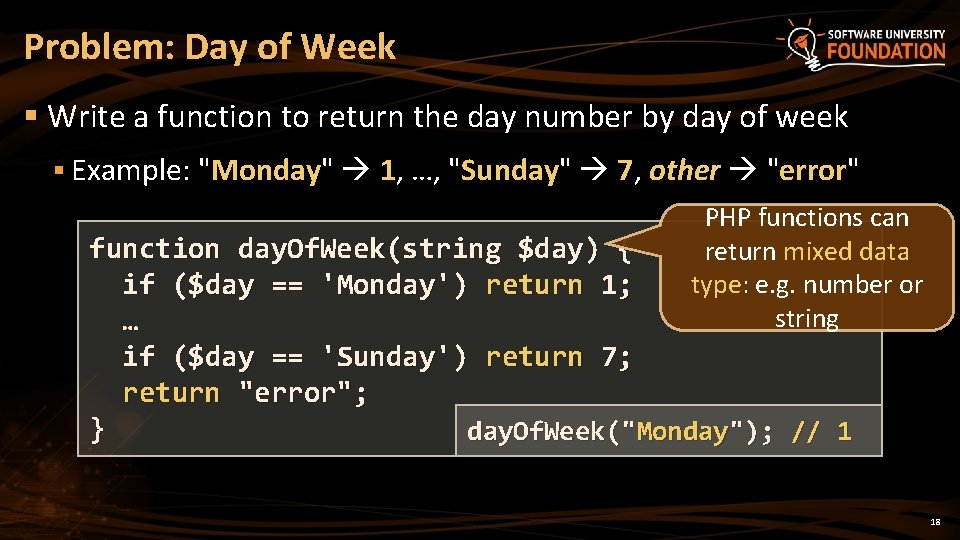 Problem: Day of Week § Write a function to return the day number by