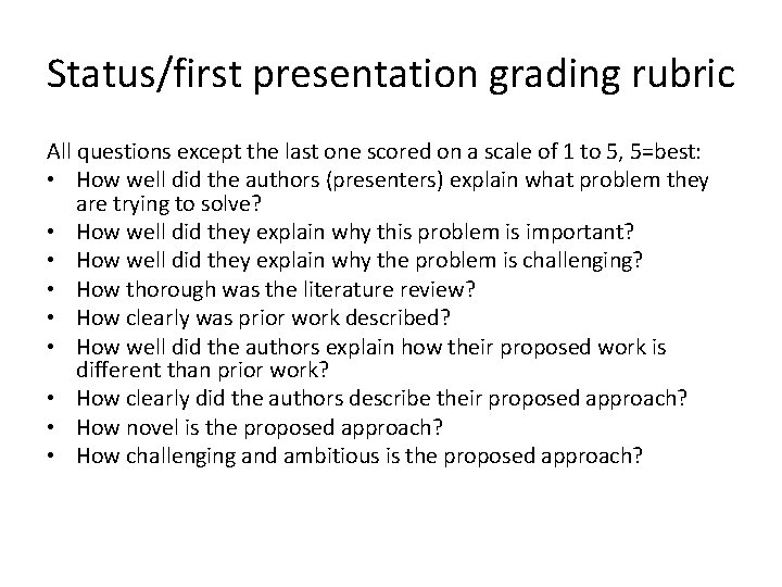 Status/first presentation grading rubric All questions except the last one scored on a scale