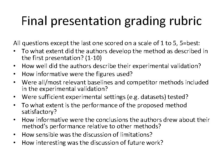 Final presentation grading rubric All questions except the last one scored on a scale