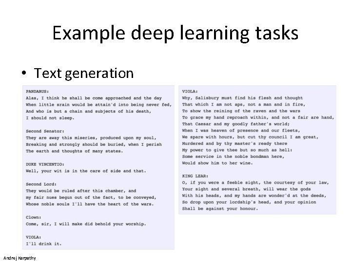 Example deep learning tasks • Text generation Andrej Karpathy 