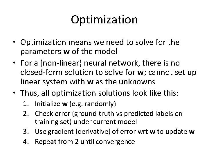 Optimization • Optimization means we need to solve for the parameters w of the