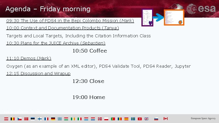 Agenda – Friday morning 09: 30 The Use of PDS 4 in the Bepi