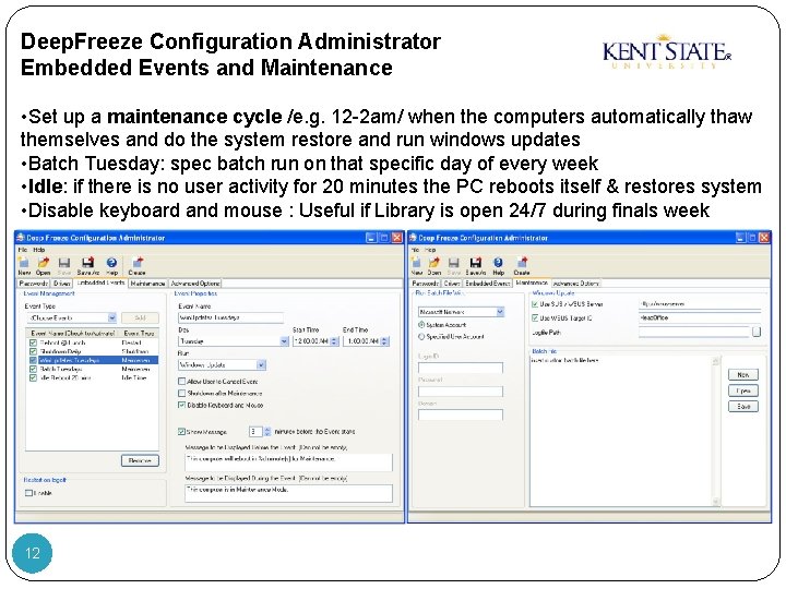 Deep. Freeze Configuration Administrator Embedded Events and Maintenance • Set up a maintenance cycle