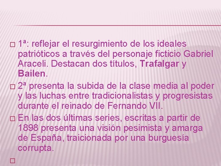 � 1ª: reflejar el resurgimiento de los ideales patrióticos a través del personaje ficticio