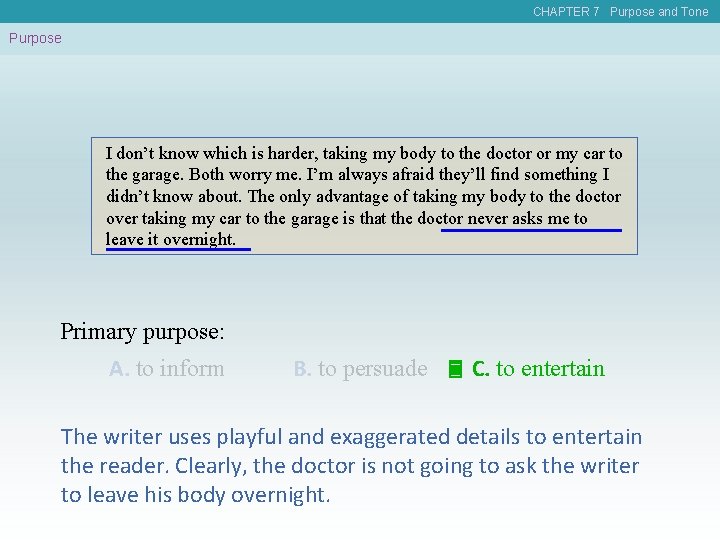 CHAPTER 7 Purpose and Tone Purpose I don’t know which is harder, taking my
