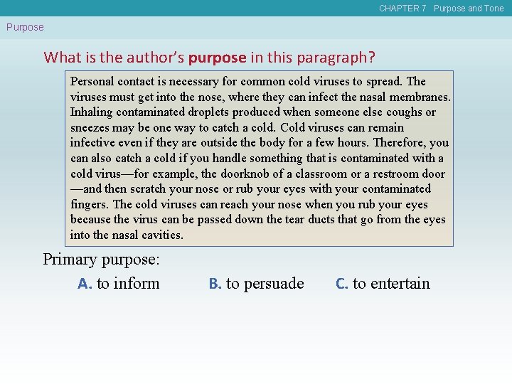 CHAPTER 7 Purpose and Tone Purpose What is the author’s purpose in this paragraph?