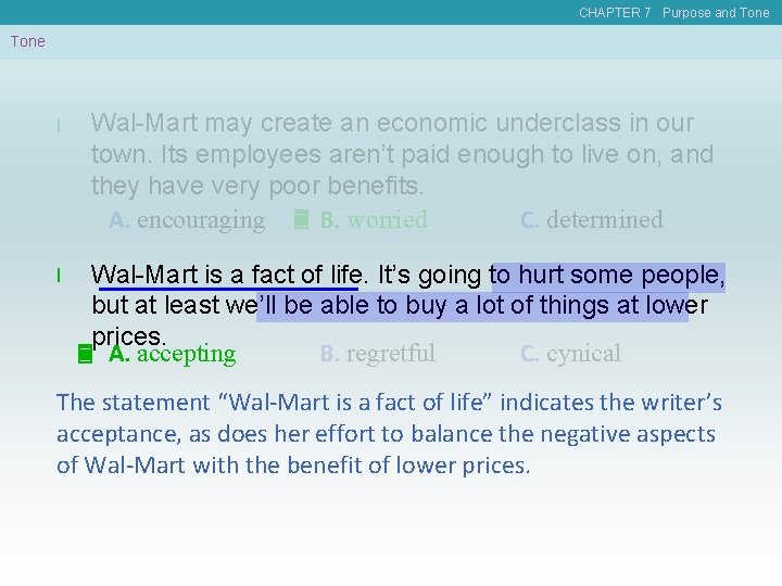 CHAPTER 7 Purpose and Tone l Wal-Mart may create an economic underclass in our