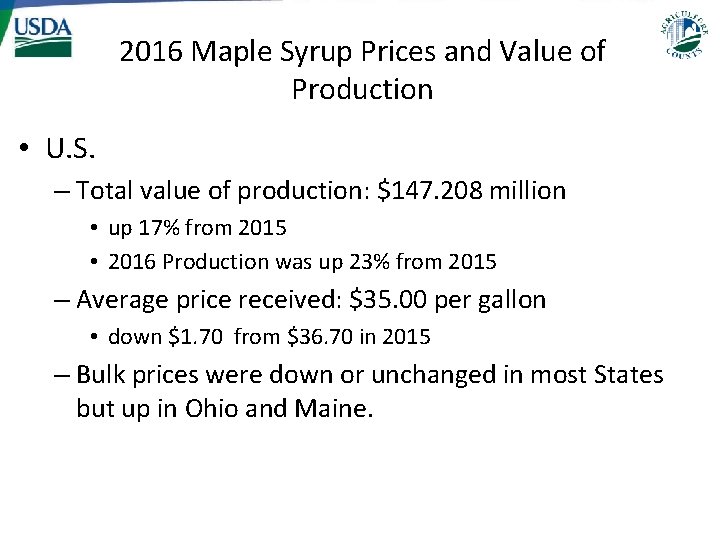 2016 Maple Syrup Prices and Value of Production • U. S. – Total value