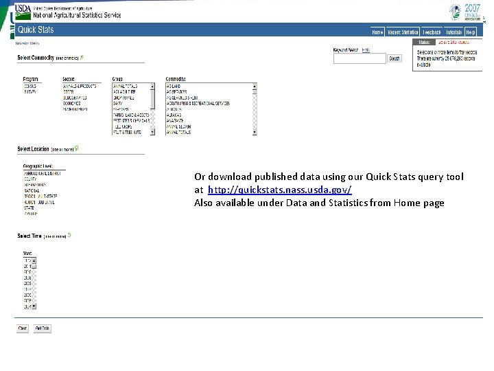 Or download published data using our Quick Stats query tool at http: //quickstats. nass.