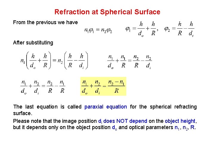 Refraction at Spherical Surface From the previous we have After substituting The last equation