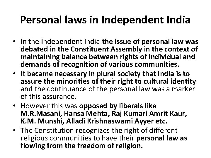 Personal laws in Independent India • In the Independent India the issue of personal