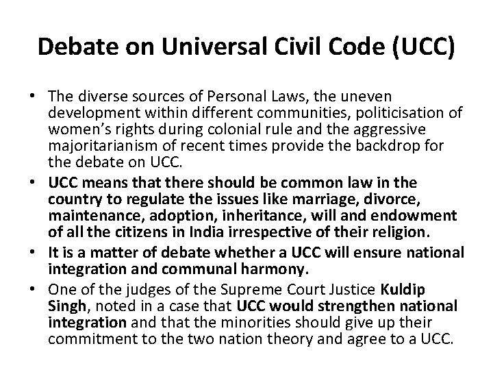 Debate on Universal Civil Code (UCC) • The diverse sources of Personal Laws, the