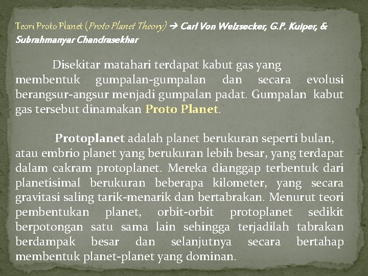 Teori Proto Planet (Proto Planet Theory) Carl Von Welzsecker, G. P. Kuiper, & Subrahmanyar