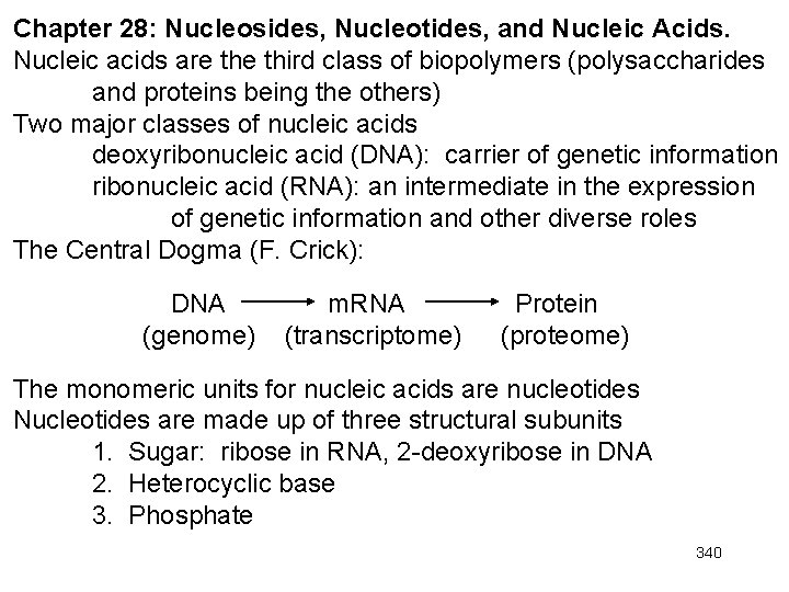 Chapter 28: Nucleosides, Nucleotides, and Nucleic Acids. Nucleic acids are third class of biopolymers