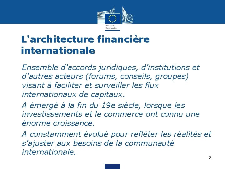 L'architecture financière internationale • Ensemble d'accords juridiques, d'institutions et d'autres acteurs (forums, conseils, groupes)