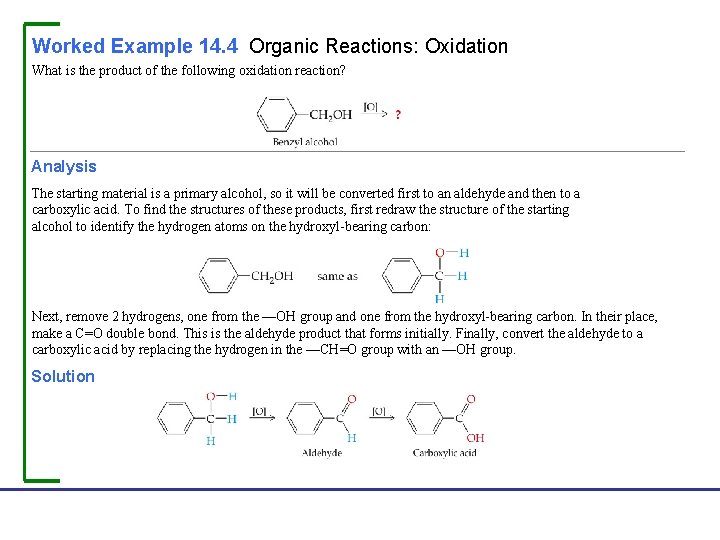Worked Example 14. 4 Organic Reactions: Oxidation What is the product of the following