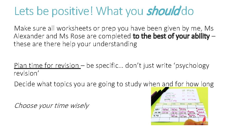 Lets be positive! What you should do Make sure all worksheets or prep you