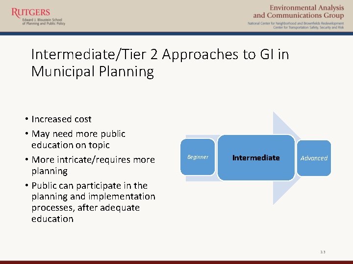 Intermediate/Tier 2 Approaches to GI in Municipal Planning • Increased cost • May need