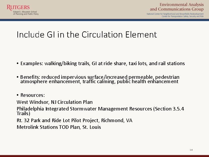 Include GI in the Circulation Element • Examples: walking/biking trails, GI at ride share,
