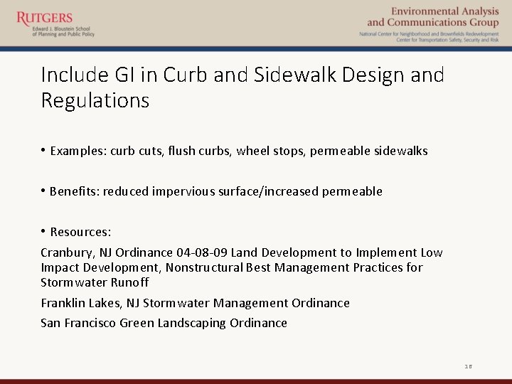 Include GI in Curb and Sidewalk Design and Regulations • Examples: curb cuts, flush