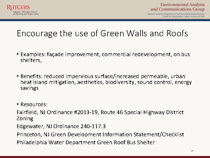 Encourage the use of Green Walls and Roofs • Examples: façade improvement, commercial redevelopment,