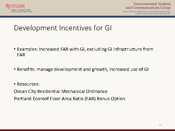 Development Incentives for GI • Examples: Increased FAR with GI, excluding GI infrastructure from