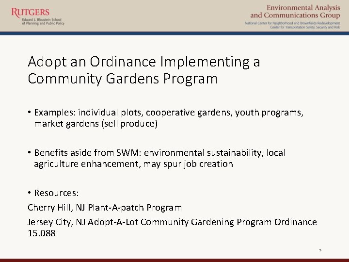 Adopt an Ordinance Implementing a Community Gardens Program • Examples: individual plots, cooperative gardens,