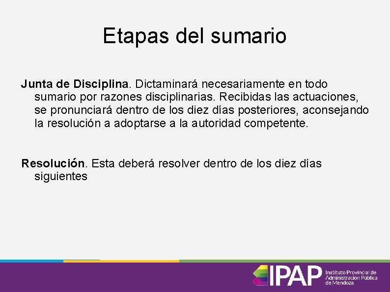 Etapas del sumario Junta de Disciplina. Dictaminará necesariamente en todo sumario por razones disciplinarias.