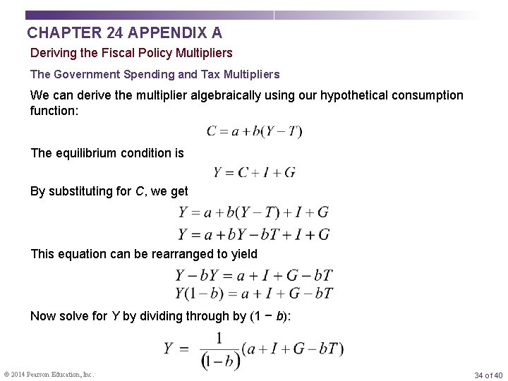 CHAPTER 24 APPENDIX A Deriving the Fiscal Policy Multipliers The Government Spending and Tax
