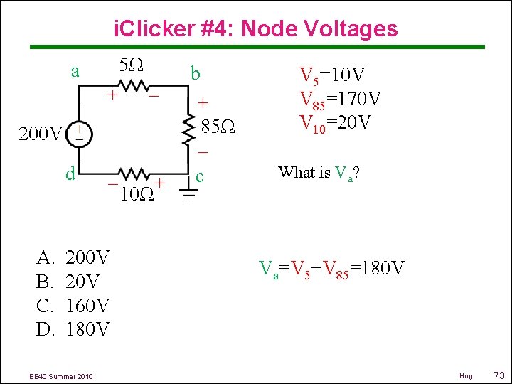 i. Clicker #4: Node Voltages 5Ω a + 200 V d A. B. C.