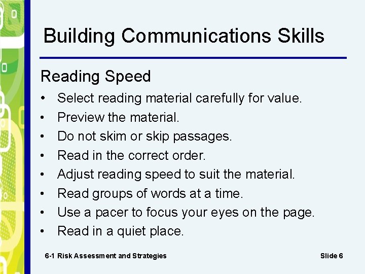 Building Communications Skills Reading Speed • Select reading material carefully for value. • • Building Communications Skills Reading Speed • Select reading material carefully for value. • •