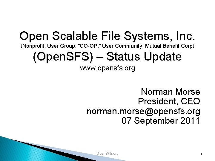 Open Scalable File Systems, Inc. (Nonprofit, User Group, “CO-OP, ” User Community, Mutual Benefit