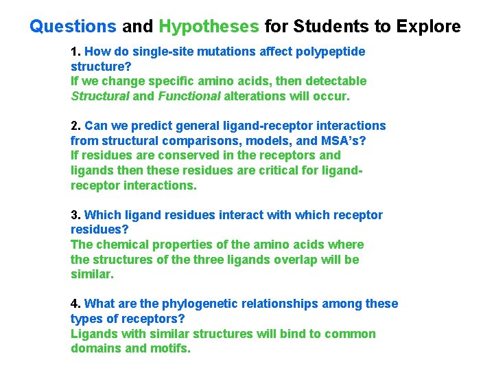 Questions and Hypotheses for Students to Explore 1. How do single-site mutations affect polypeptide