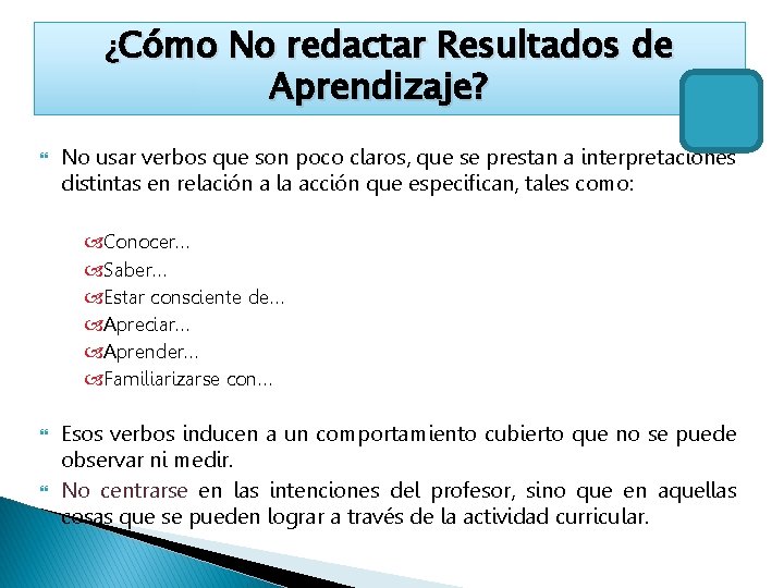 ¿Cómo No redactar Resultados de Aprendizaje? No usar verbos que son poco claros, que