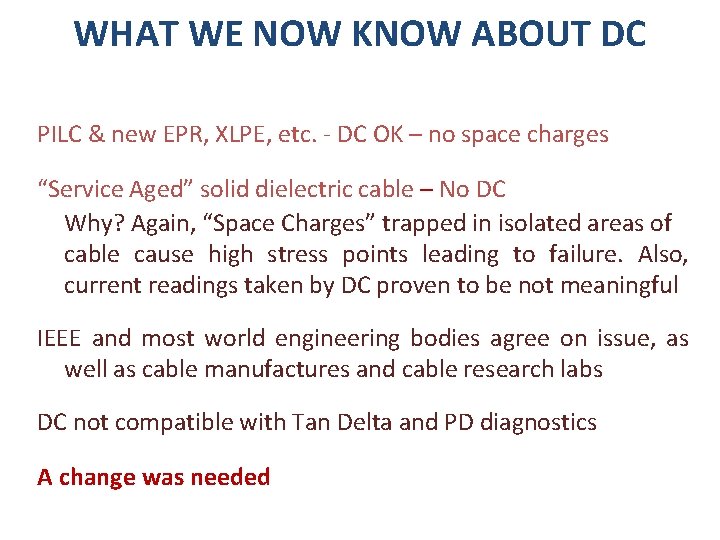 WHAT WE NOW KNOW ABOUT DC PILC & new EPR, XLPE, etc. - DC