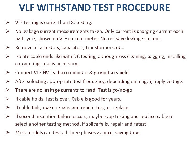 VLF WITHSTAND TEST PROCEDURE Ø VLF testing is easier than DC testing. Ø No