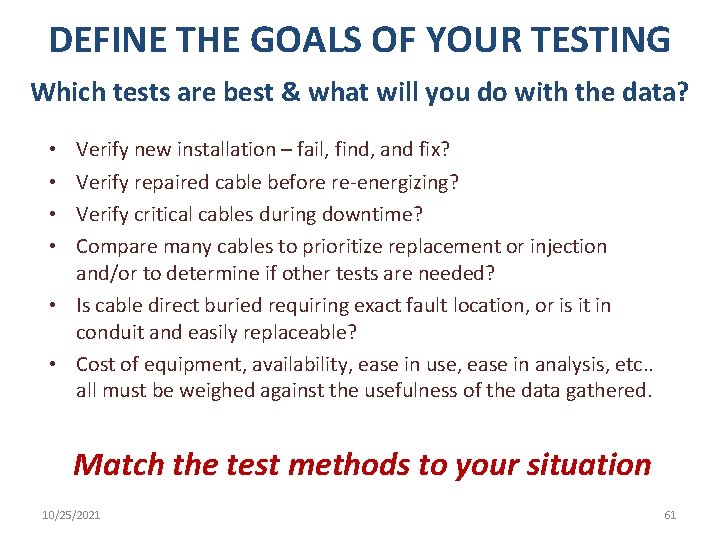 DEFINE THE GOALS OF YOUR TESTING Which tests are best & what will you