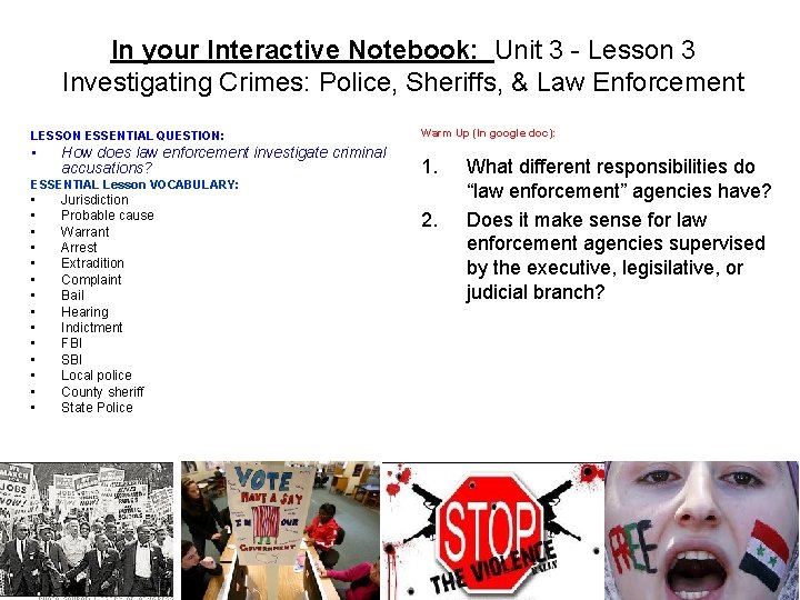 In your Interactive Notebook: Unit 3 - Lesson 3 Investigating Crimes: Police, Sheriffs, &