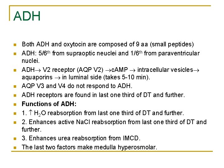 ADH n n n n n Both ADH and oxytocin are composed of 9