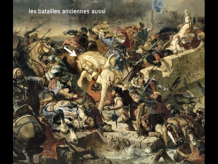 les batailles anciennes aussi 