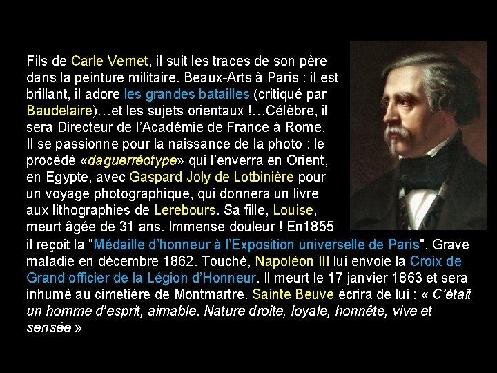 Fils de Carle Vernet, il suit les traces de son père dans la peinture