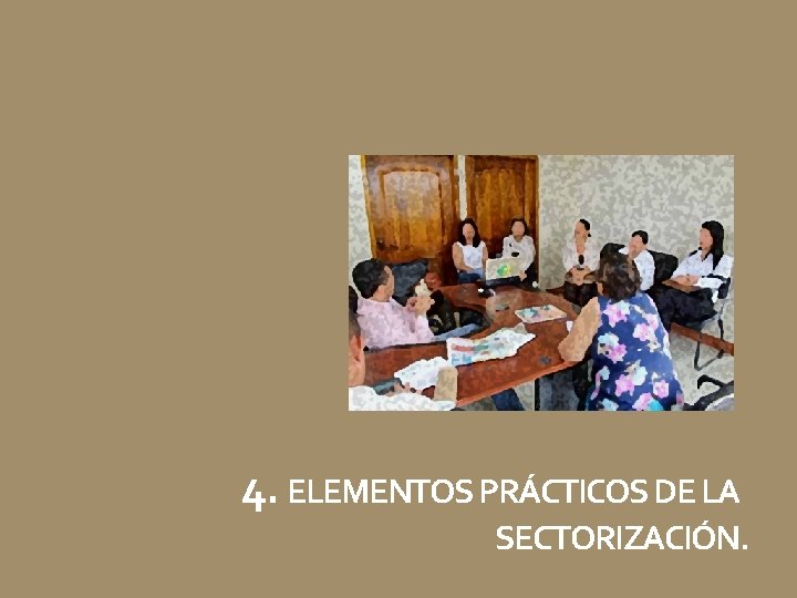 4. ELEMENTOS PRÁCTICOS DE LA SECTORIZACIÓN. 