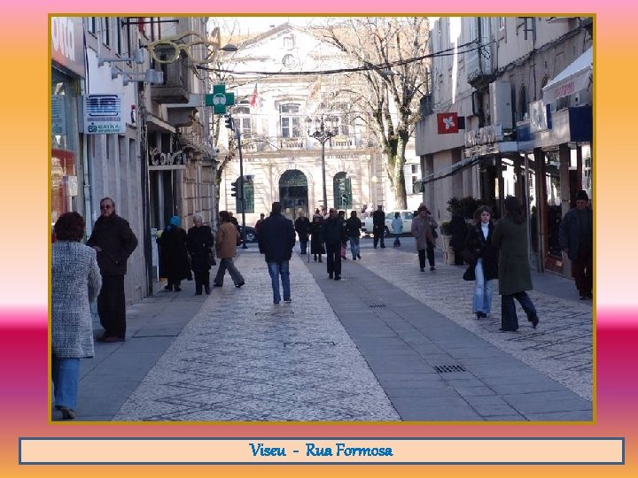 Viseu - Rua Formosa 