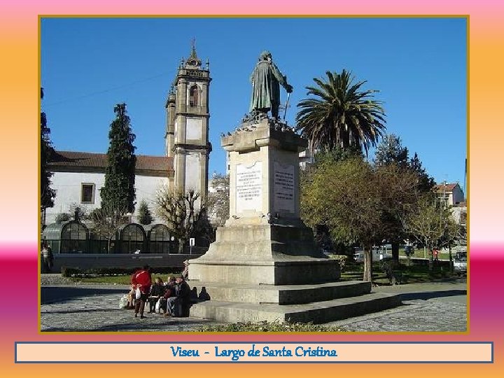 Viseu - Largo de Santa Cristina 