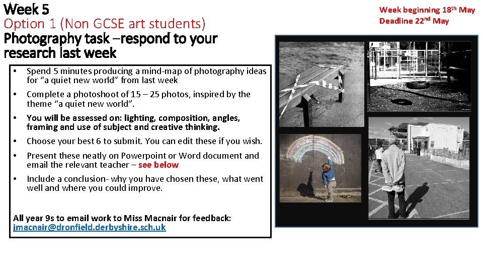 Week 5 Option 1 (Non GCSE art students) Photography task –respond to your research