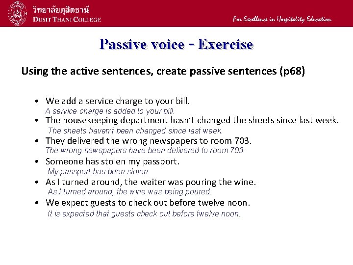 5 Passive voice - Exercise Using the active sentences, create passive sentences (p 68)