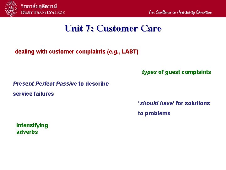 6 Unit 7: Customer Care dealing with customer complaints (e. g. , LAST) types