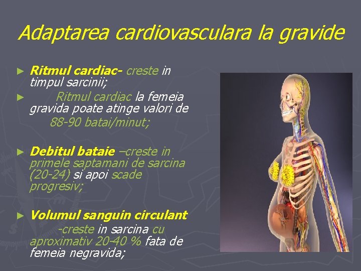 Adaptarea cardiovasculara la gravide Ritmul cardiac- creste in timpul sarcinii; ► Ritmul cardiac la