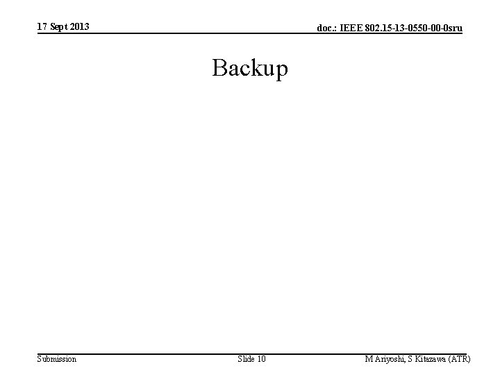 17 Sept 2013 doc. : IEEE 802. 15 -13 -0550 -00 -0 sru Backup